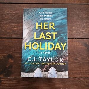 Her Last Holiday by C. L. Taylor Suspense Mystery Thriller Paperback